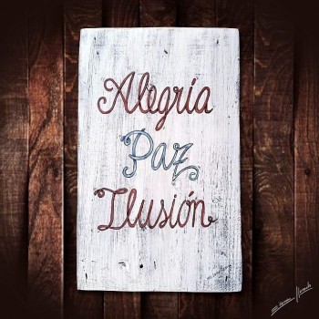 TABLA DE MADERA DECORATIVA ALEGRIA PAZ ILUSIÓN